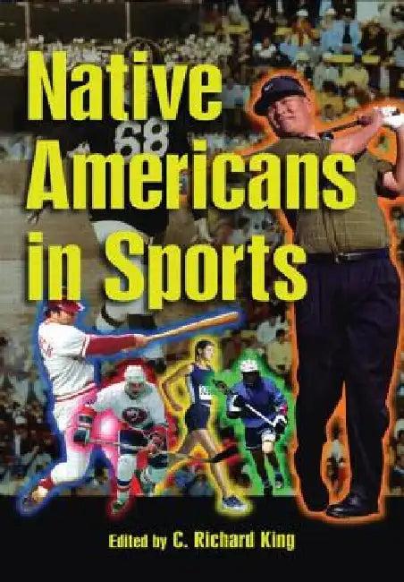 Native Americans in Sports (English, C. Richard King)