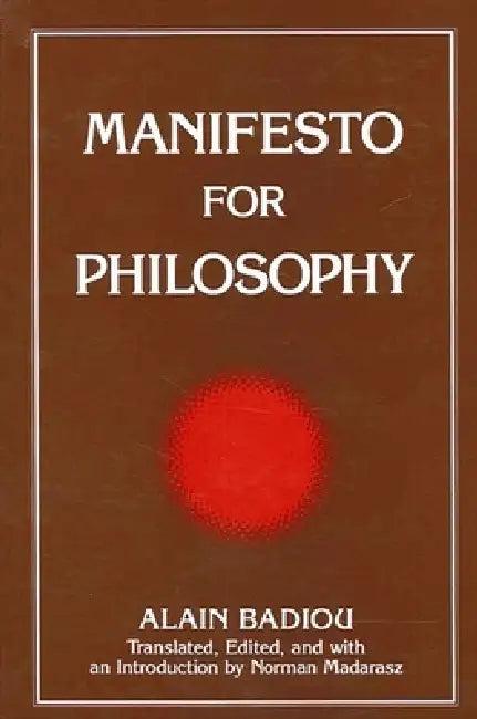 Manifesto for Philosophy (English, Alain Badiou | Norman Madarasz | Norman Madarasz)