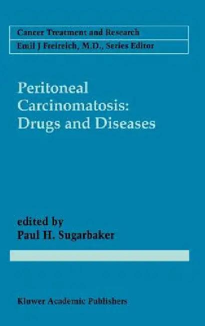 Peritoneal Carcinomatosis (English, Paul H. Sugarbaker)