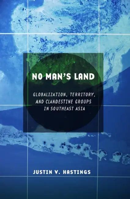 No Man's Land (English, Justin V. Hastings)
