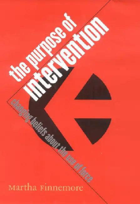 The Purpose of Intervention (English, Martha Finnemore)