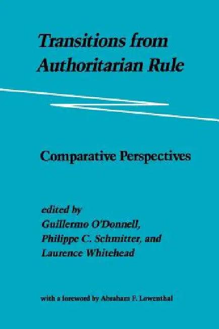 Transitions from Authoritarian Rule (English, Guillermo A. O'Donnell | Laurence Whitehead | Philippe C. Schmitter)