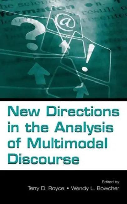 New Directions in the Analysis of Multimodal Discourse (English, Terry D. Royce | Wendy Bowcher)