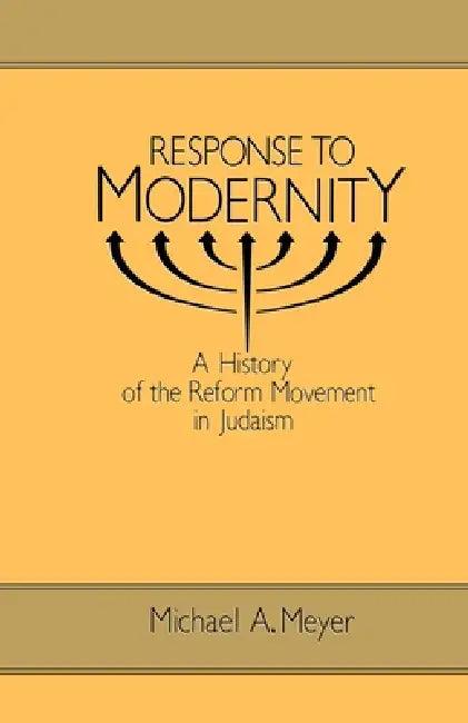 Response to Modernity (English, Michael A. Meyer)