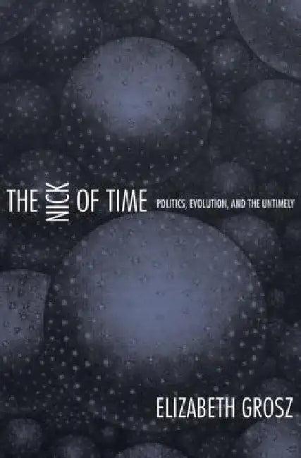 The Nick of Time (English, Elizabeth Grosz)