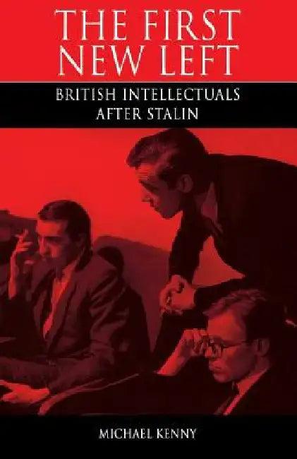 First New Left (English, Michael Kenny)