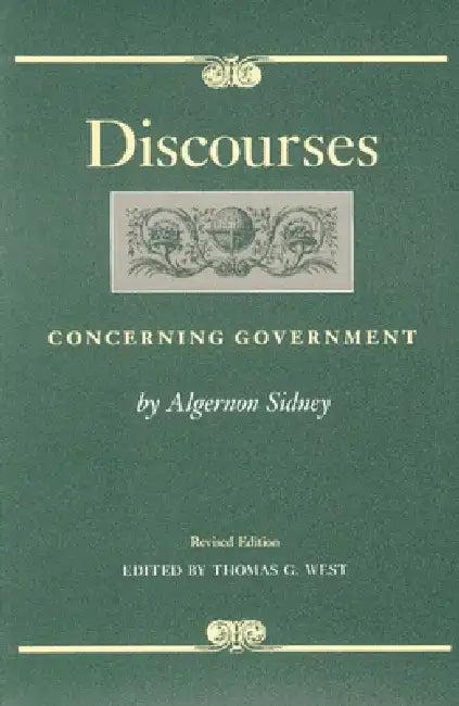 Discourses Concerning Government (English, Algernon Sidney | Thomas G. West)
