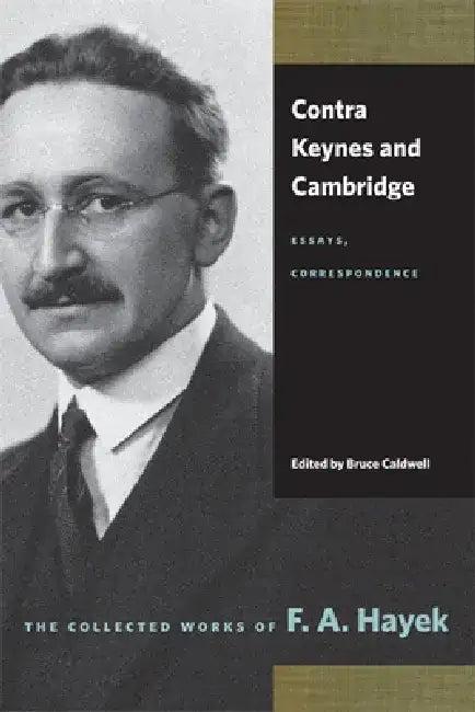 Contra Keynes and Cambridge (English, F. A. Hayek | Bruce Caldwell)