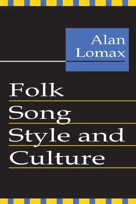 Folk Song Style and Culture (English, Alan Lomax)