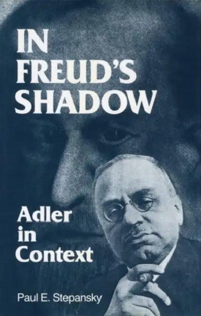 In Freud's Shadow (English, Paul E. Stepansky)