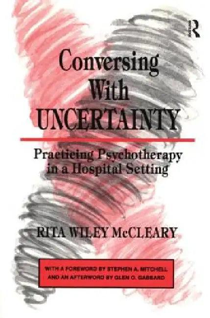 Conversing With Uncertainty (English, Rita Wiley McCleary)