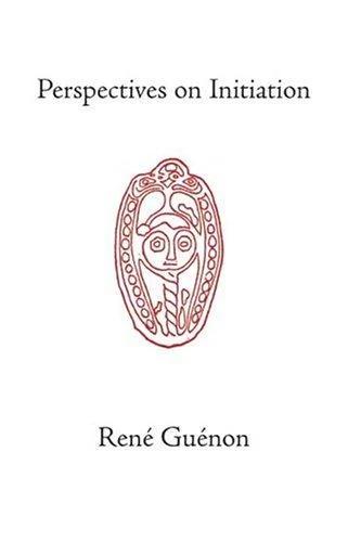 Perspectives on Initiation (English, René Guénon | James Richard Wetmore | James Richard Wetmore)
