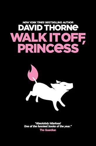 Walk It Off, Princess (English, David Thorne)