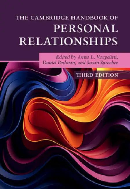 The Cambridge Handbook of Personal Relationships (English, Anita L. Vangelisti | Daniel Perlman | Susan Sprecher)