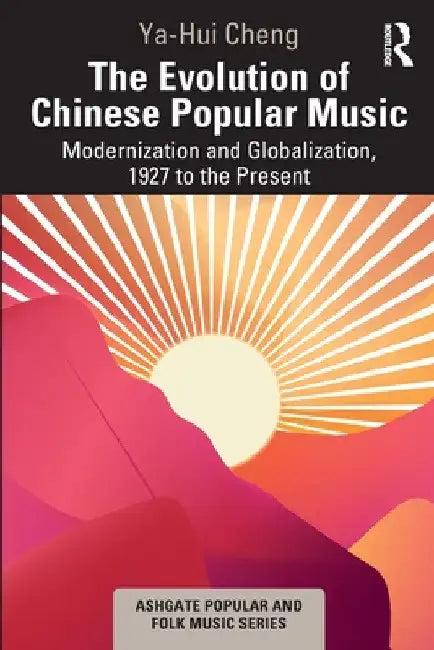 The Evolution of Chinese Popular Music (English, Ya-Hui Cheng)