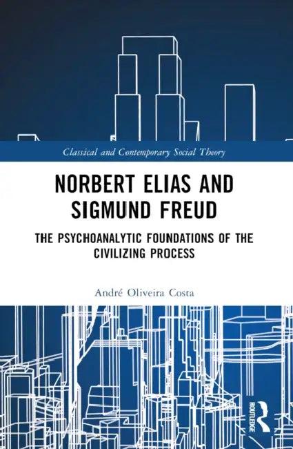 Norbert Elias and Sigmund Freud (English, André Oliveira Costa)