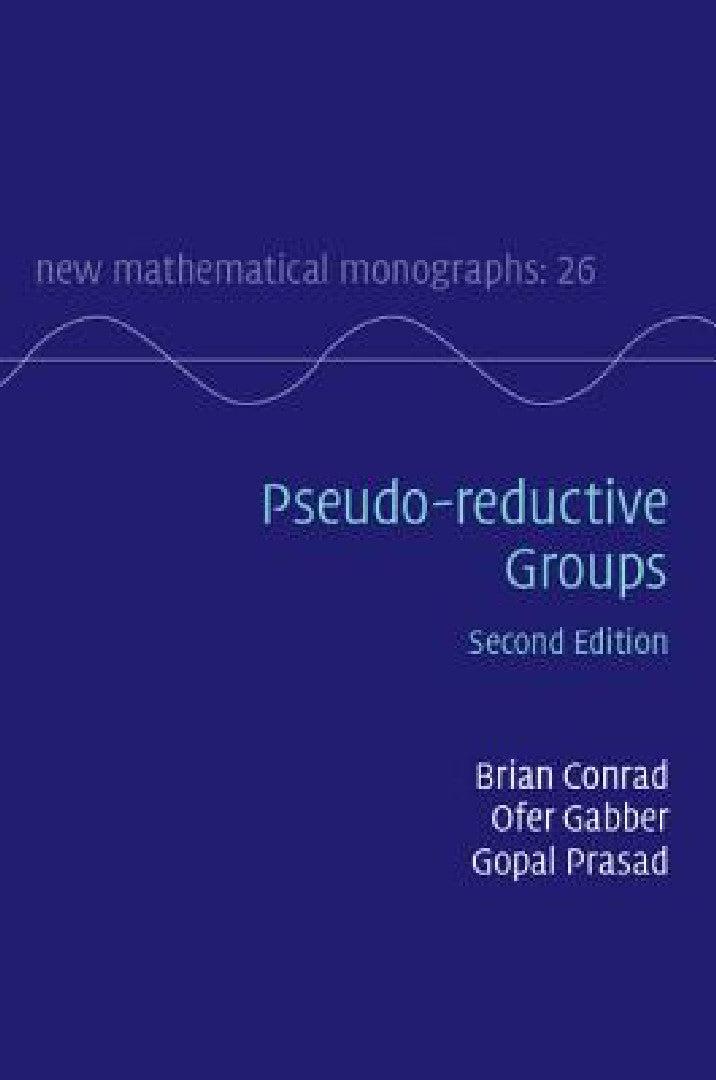 Pseudo-reductive Groups (English, Brian Conrad | Ofer Gabber | Gopal Prasad)