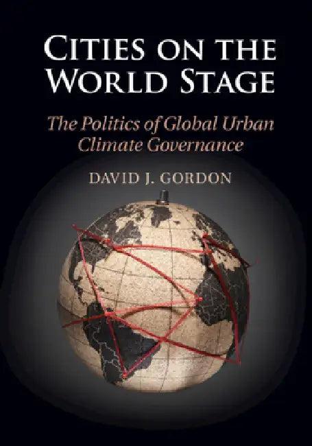 Cities on the World Stage (English, David J. Gordon)