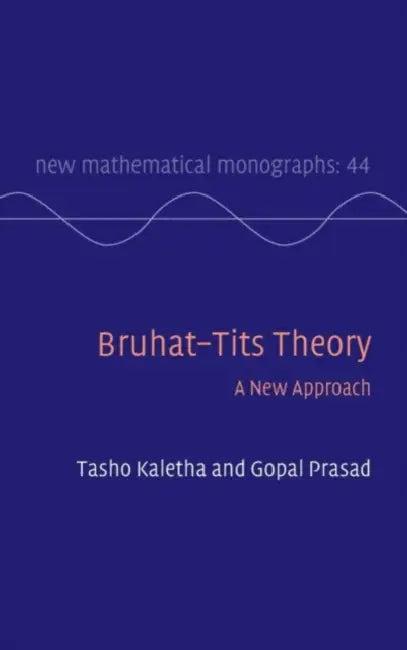 Bruhat-Tits Theory (English, Tasho Kaletha | Gopal Prasad)
