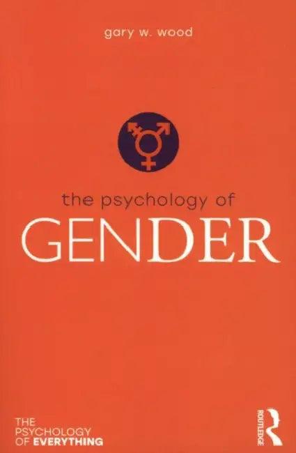 The Psychology of Gender (English, Gary Wood)