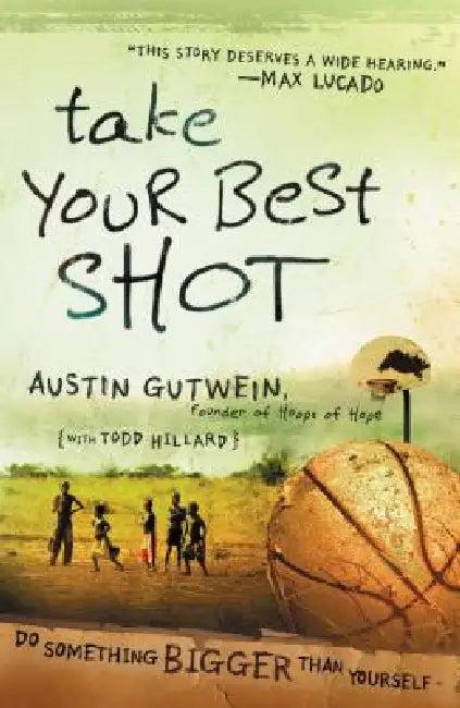 Take Your Best Shot (English, Austin Gutwein | Todd Hillard)
