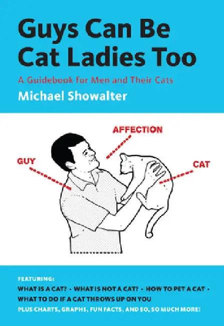 Guys Can Be Cat Ladies Too (English, Michael Showalter)