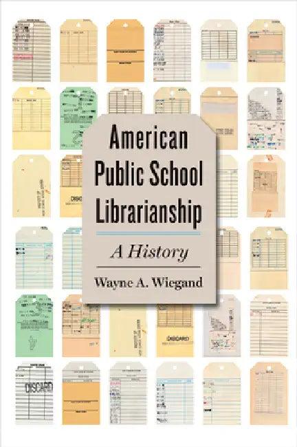 American Public School Librarianship (English, Wayne A. Wiegand)