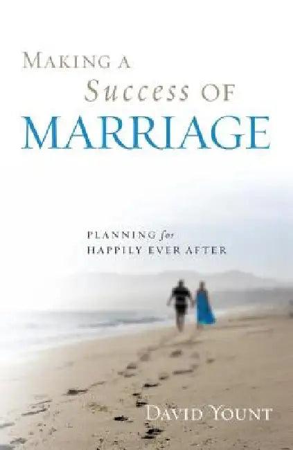 Making a Success of Marriage (English, David Yount)