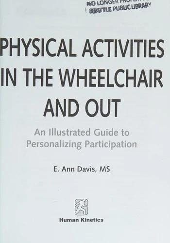 Physical Activities in the Wheelchair and Out (English, E. Ann Davis | Rainer Martens)
