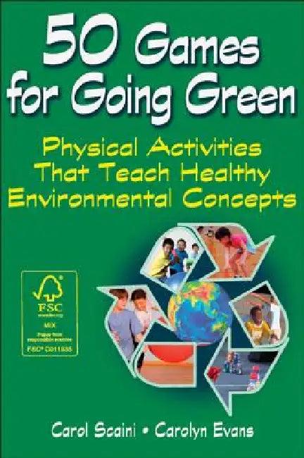 50 Games for Going Green (English, Carol Scaini | Carolyn Evans)