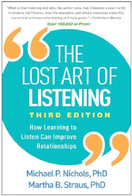 The Lost Art of Listening, Third Edition (English, Michael P. Nichols)