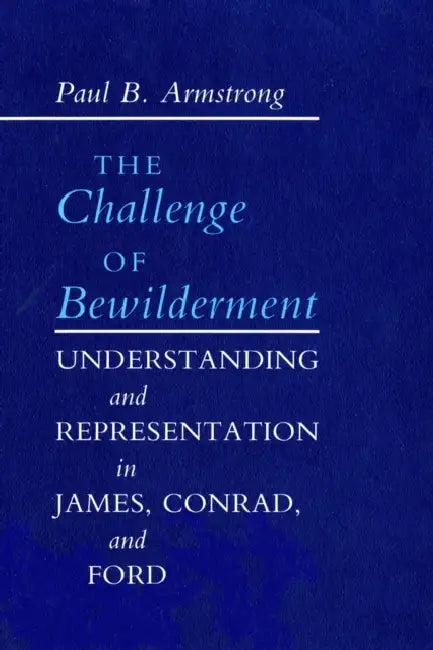 The Challenge of Bewilderment (English, Paul B. Armstrong)