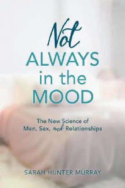 Not Always in the Mood (English, Sarah Hunter Murray)