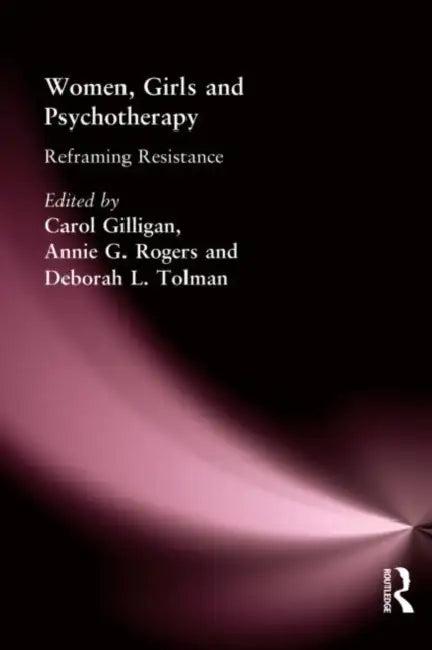 Women, Girls & Psychotherapy (English, Carol Gilligan)