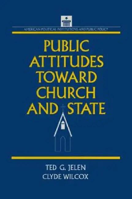 Public Attitudes Toward Church and State (English, Clyde Wilcox | Ted G. Jelen)