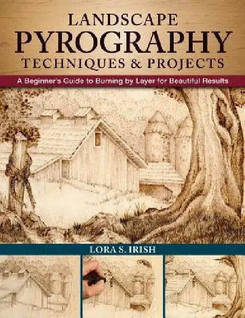 Landscape Pyrography Techniques & Projects (English, Lora S. Irish)