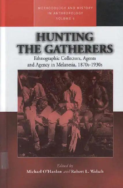 Hunting the Gatherers (English, Michael O'Hanlon | Robert L. Welsch)