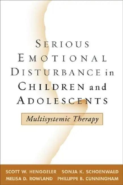 Serious Emotional Disturbance in Children and Adolescents (English, Scott W. Henggeler | Sonja K. Schoenwald | Melisa D. Rowland)