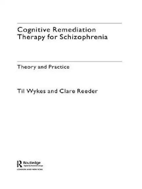 Cognitive Remediation Therapy for Schizophrenia (English, Professor Til Wykes | Clare Reeder)