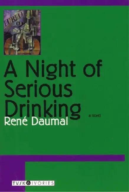 A Night of Serious Drinking (English, Rene Daumal)
