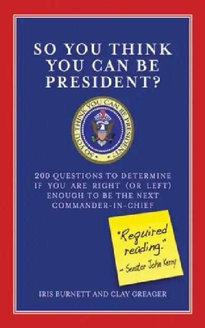 So You Think You Can Be President? (English, Iris Burnett)