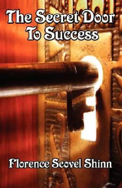 The Secret Door to Success (English, Florence Shinn Shinn)
