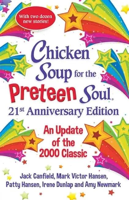Chicken Soup for the Preteen Soul 20th Anniversary Edition (English, Amy Newmark)