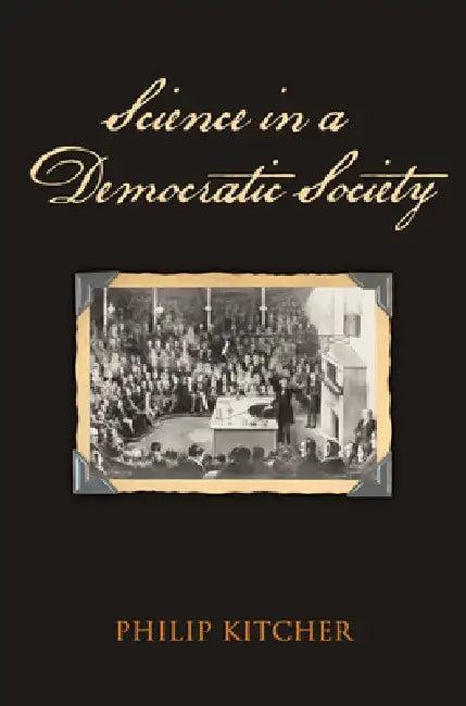 Science in a Democratic Society (English, Philip Kitcher)