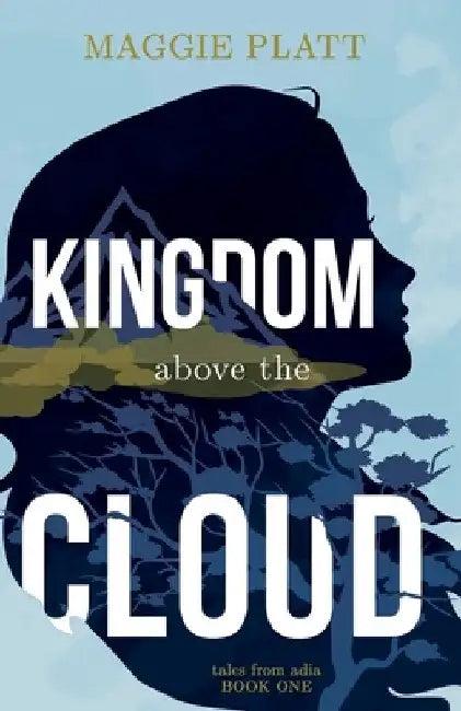 Kingdom Above the Cloud (English, Maggie Platt)