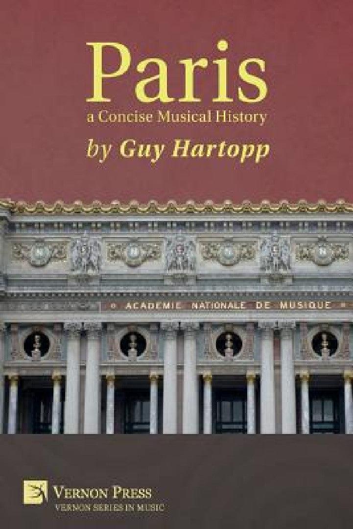 Paris, a Concise Musical History (English, Guy Hartopp)