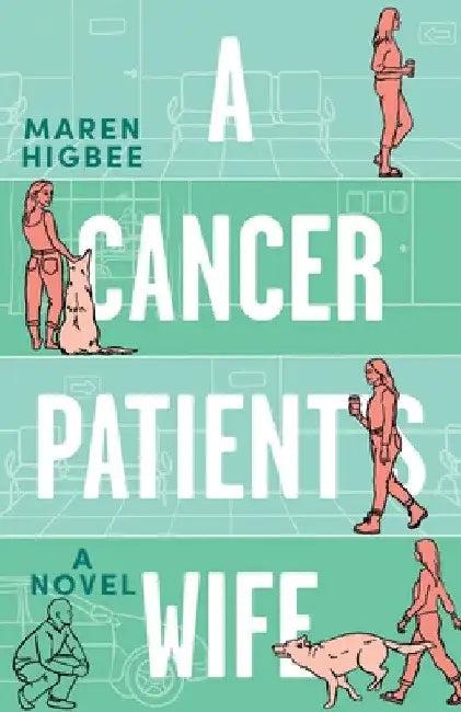 A Cancer Patient's Wife (English, Maren Higbee)