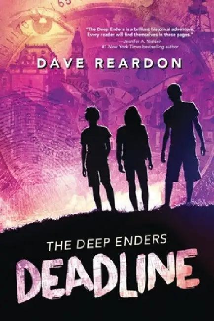 The Deep Enders Deadlines (English, Dave Reardon)