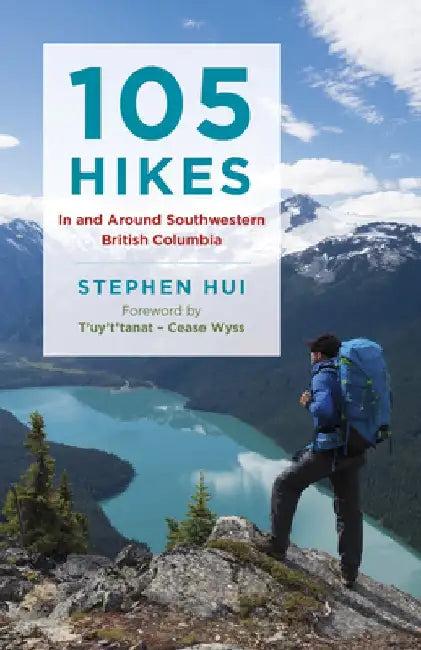 105 Hikes in and Around Southwestern British Columbia (English, Stephen Hui)