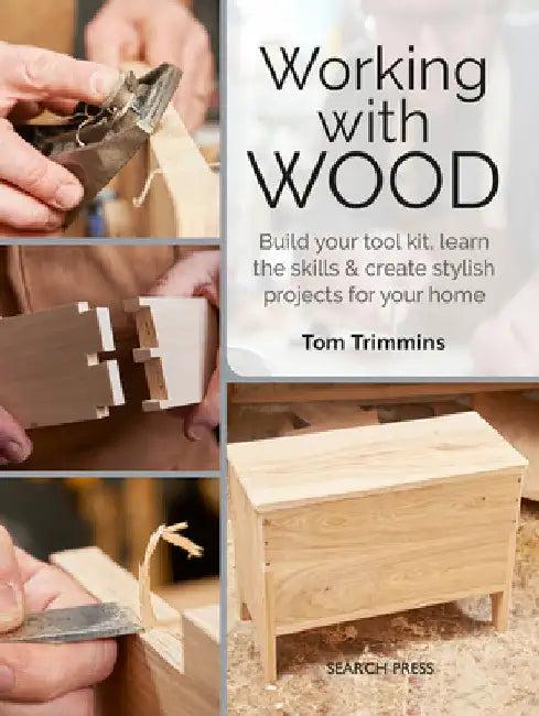 Working with Wood (English, Tom Trimmins)